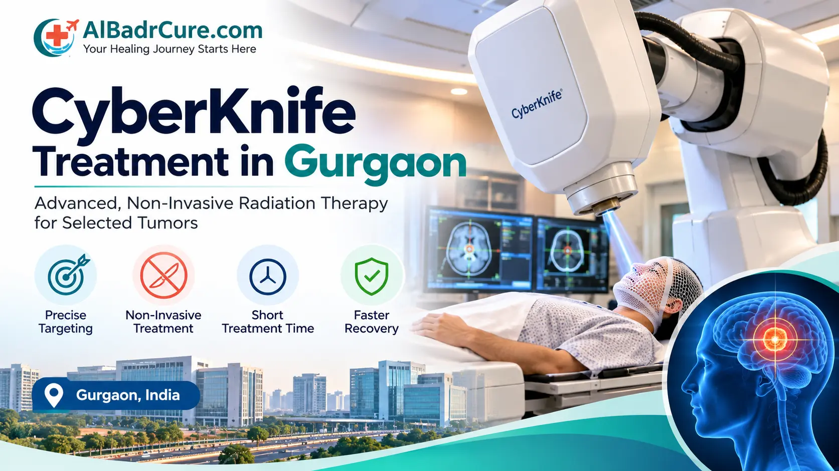 CyberKnife Treatment in Gurgaon, India: Cost, Procedure, Benefits & Hospitals